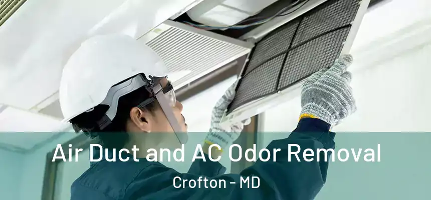  Air Duct and AC Odor Removal Crofton - MD