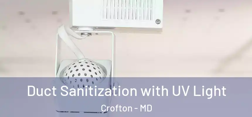  Duct Sanitization with UV Light Crofton - MD