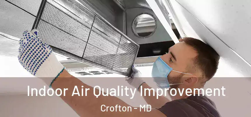  Indoor Air Quality Improvement Crofton - MD