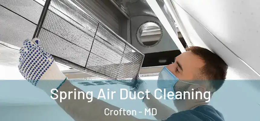  Spring Air Duct Cleaning Crofton - MD