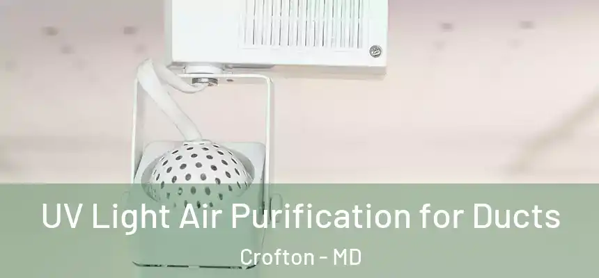  UV Light Air Purification for Ducts Crofton - MD